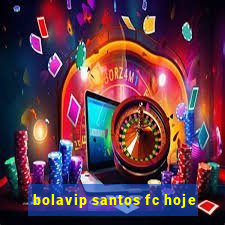 bolavip santos fc hoje